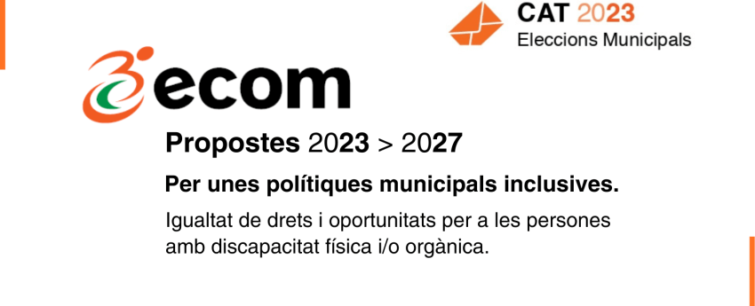 Imatge amb el logotip d'ECOM i el text: Propostes 2023-2027 per a unes polítiques municipals inclusives. Igualtat de drets i oportunitats per a les persones amb discapacitat física i/o orgànica