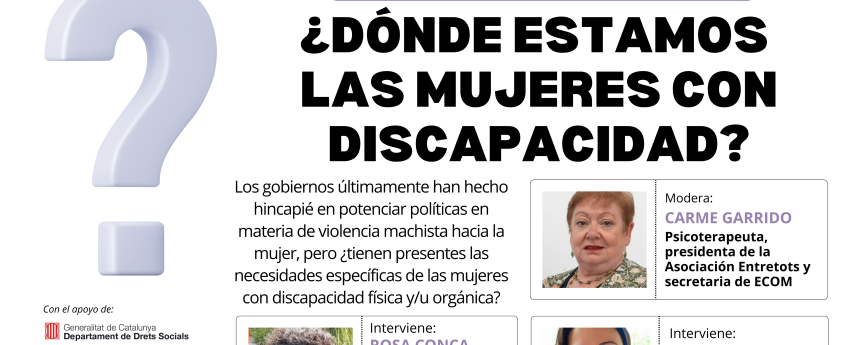 25N – ¿Estamos las mujeres con discapacidad física y/u orgánica contempladas en las políticas públicas en materia de mujer y violencia machista? 