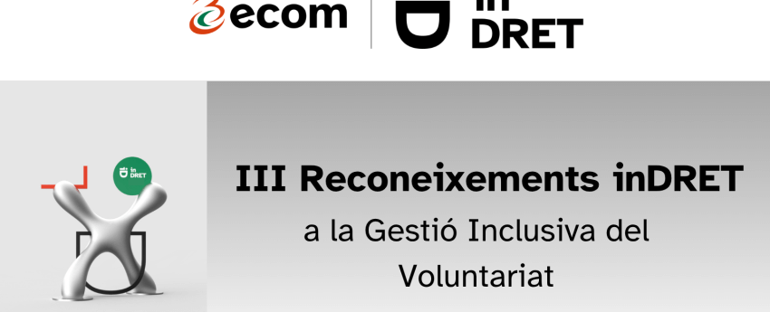 III Reconeixements inDRET a la Gestió Inclusiva del Voluntariat
