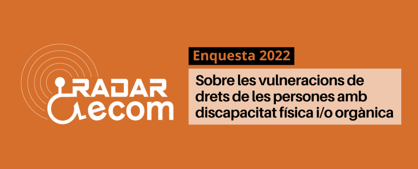 Enquesta 2022 sobre les vulneracions de drets de les persones amb discapacitat