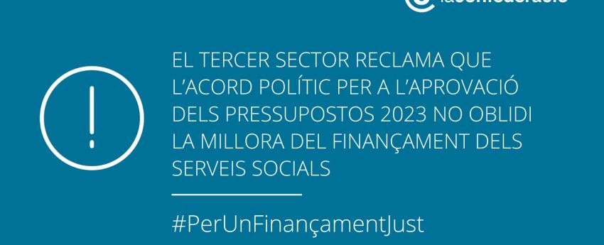 Requadre blau amb el logotip de La Confederació i un text que diu: El Tercer Sector reclama que l'acord polític per a l'aprovació dels pressupostos 2023 no oblidi la millora del finançament dels serveis socials