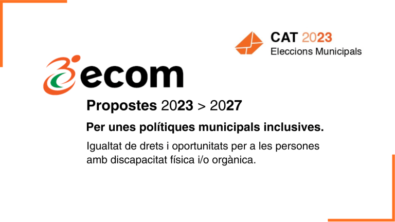 Imatge amb el logotip d'ECOM i el text: Propostes 2023-2027 per a unes polítiques municipals inclusives. Igualtat de drets i oportunitats per a les persones amb discapacitat física i/o orgànica